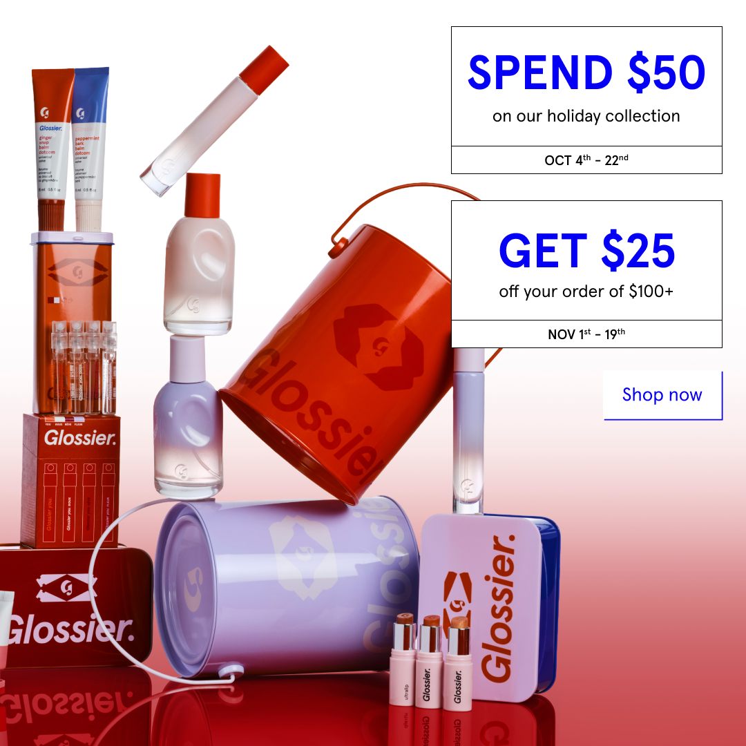 Glossier image ad — Spend $50 Now, Save $25 Later