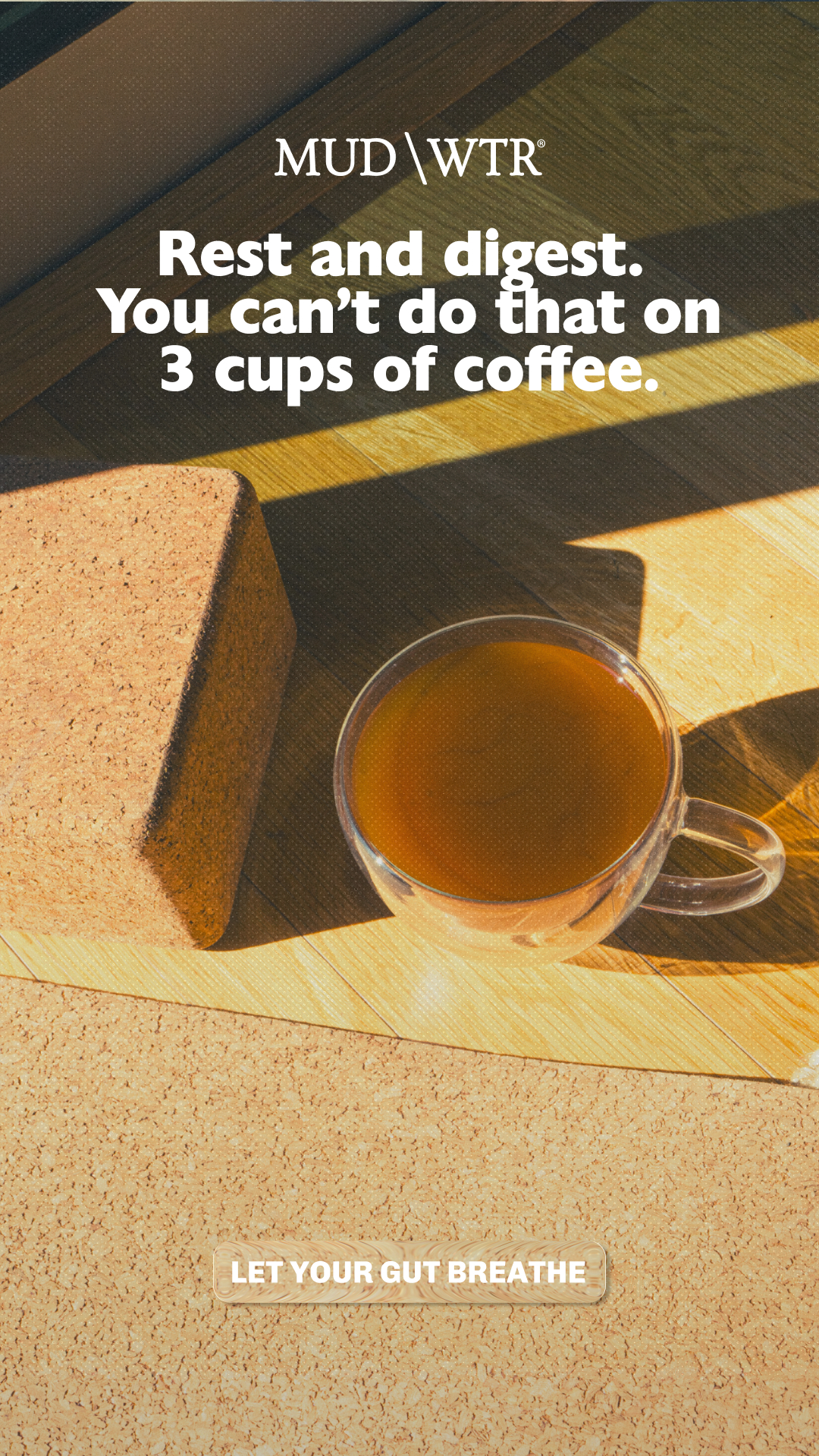 MUD\WTR image ad — Your gut has opinions about your coffee. You're just not lis...