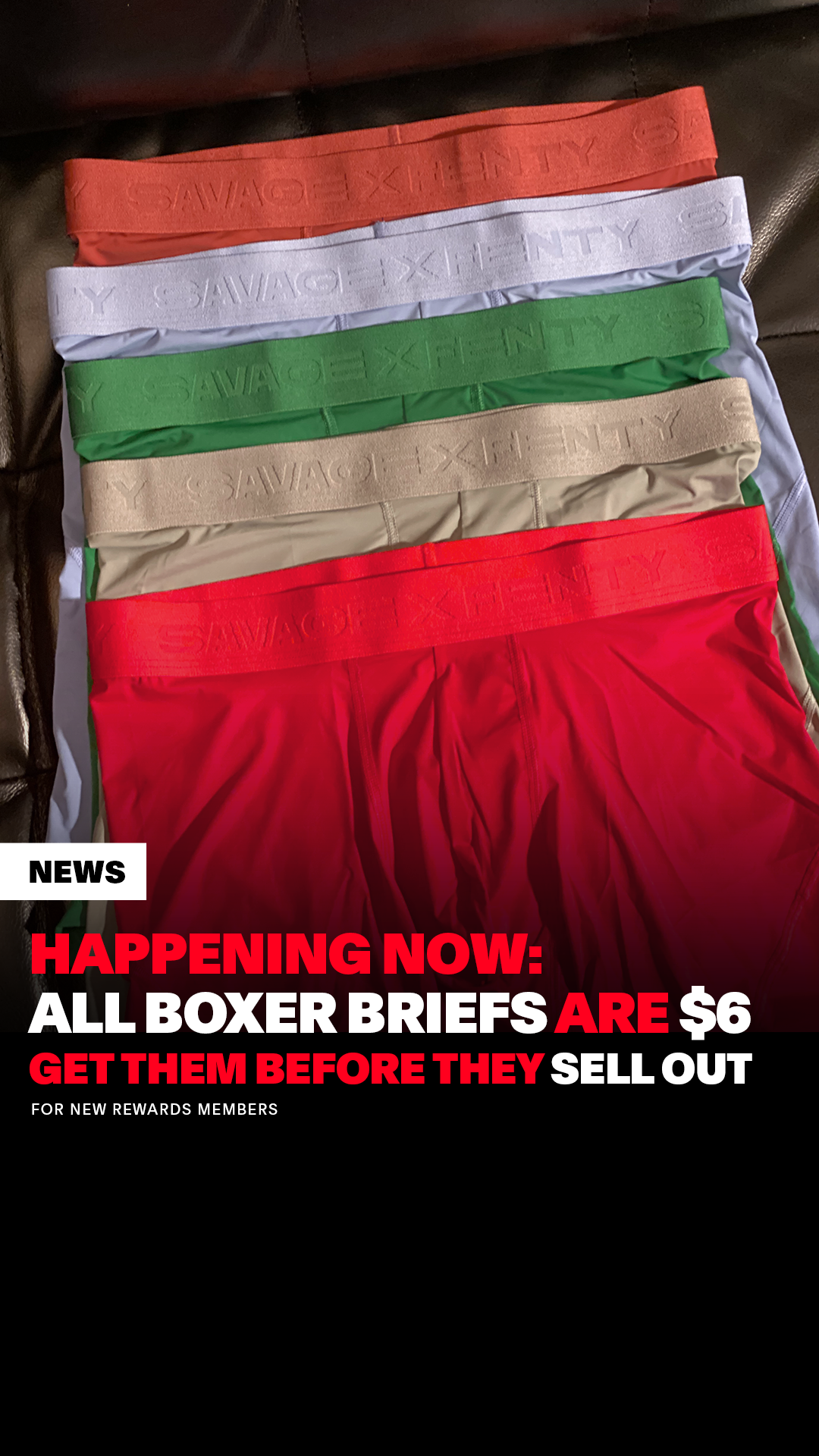 Savage X Fenty image ad — BEFORE THEY SELL OUT — $6 Boxer Briefs