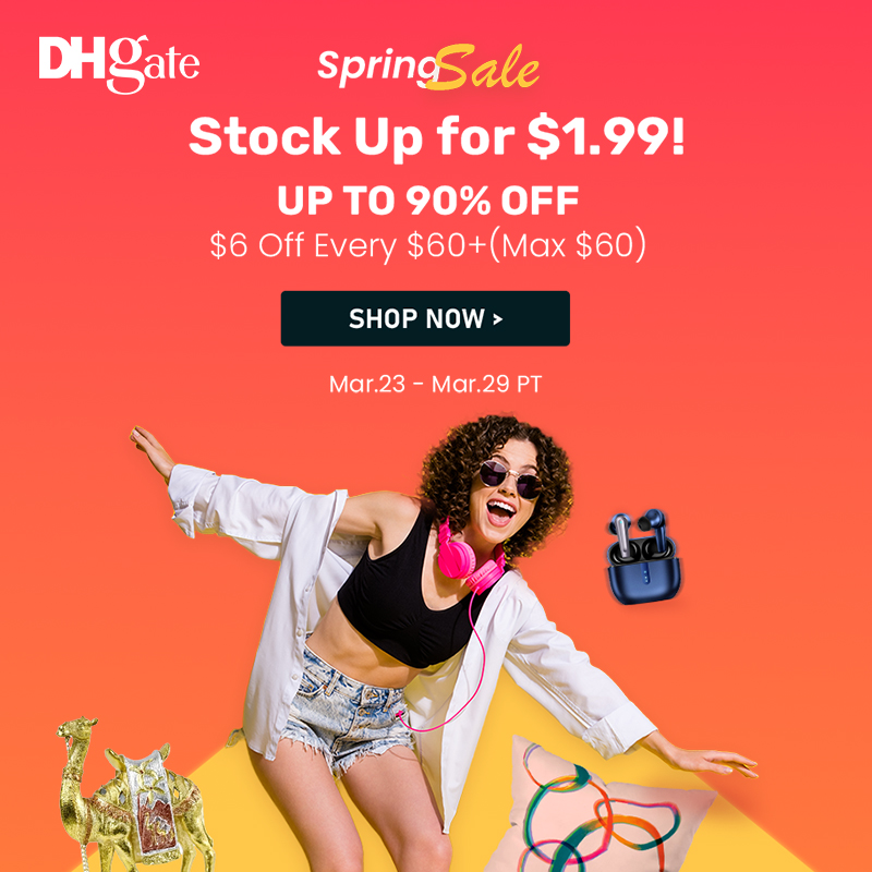 DHgate image ad — DHgate 2026 Spring Sale — Up to 90% Off