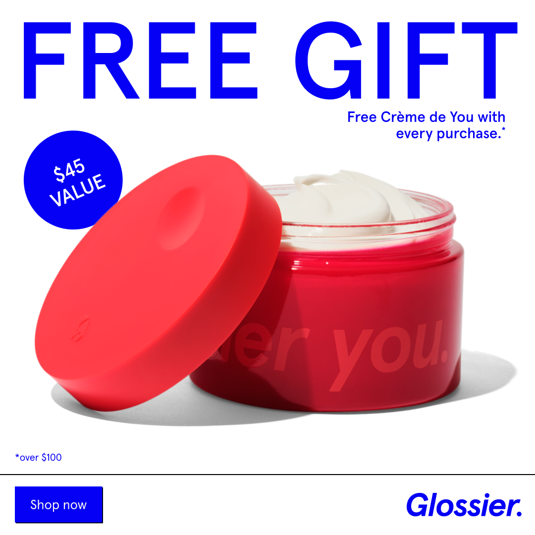 Glossier image ad — Free Creme de You with $100 Purchase